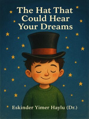 cover image of The Hat That Could Hear Your Dreams